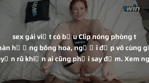 sex gái việt có bầu Clip nóng phòng tắm: Hít thở nồng nàn hương bông hoa, người đẹp vô cùng gợi cảm và quyến rũ khiến ai cũng phải say đắm. Xem ngay để trải nghiệm điều đặc biệt!