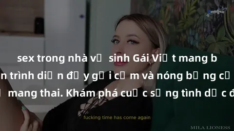 sex trong nhà vệ sinh Gái Việt mang bầu và làm tình: Màn trình diễn đầy gợi cảm và nóng bỏng của phụ nữ mang thai. Khám phá cuộc sống tình dục đầy hấp dẫn và mới lạ của họ!
