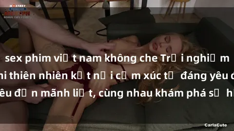 sex phim việt nam không che Trải nghiệm sex ngoài trời: Khi thiên nhiên kết nối cảm xúc từ đáng yêu đến mãnh liệt, cùng nhau khám phá sự hứng khởi và thú vị.