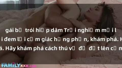 gái bị trói hiếp dâm Trải nghiệm mới lạ: Sex trong xe hơi đem lại cảm giác hưng phấn, khám phá. Hãy khám phá cách thú vị để đốt lên cảm xúc trong cuộc tình!